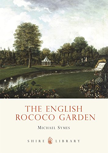 The English Rococo Garden - Michael Symes